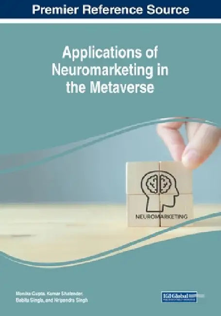Applications of Neuromarketing in the Metaverse by Monika Gupta