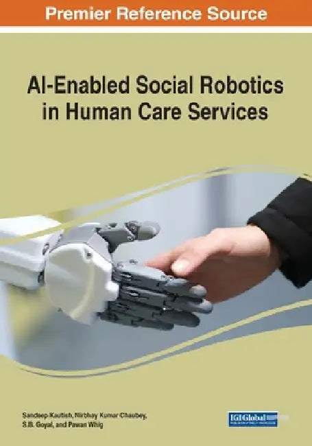 AI-Enabled Social Robotics in Human Care Services by Sandeep Kautish