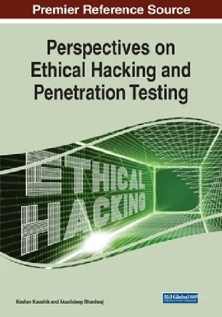 Perspectives on Ethical Hacking and Penetration Testing by Keshav Kaushik