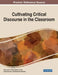 Cultivating Critical Discourse in the Classroom by Stacie Lynn Finley
