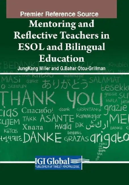 Mentoring and Reflective Teachers in ESOL and Bilingual Education by Jungkang Miller