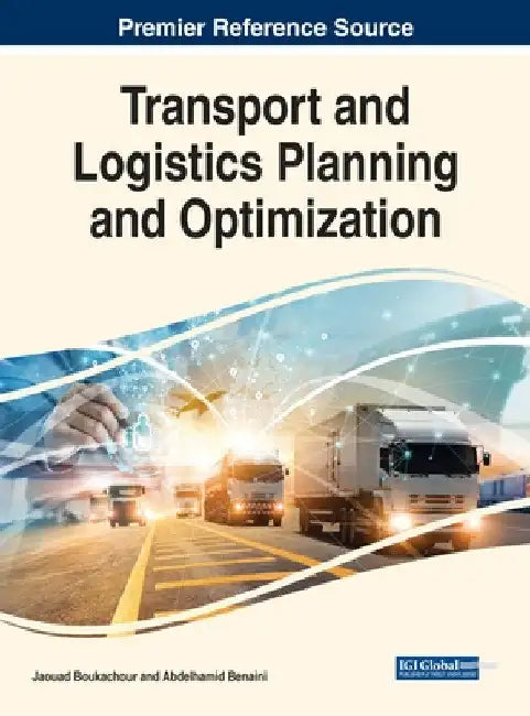 Transport and Logistics Planning and Optimization by Jaouad Boukachour