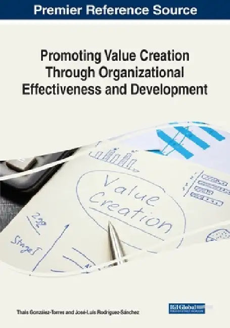 Promoting Value Creation Through Organizational Effectiveness and Development by Thais González-Torres