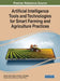 Artificial Intelligence Tools and Technologies for Smart Farming and Agriculture Practices by Rajeev Kumar Gupta