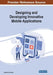 Designing and Developing Innovative Mobile Applications by Debabrata Samanta