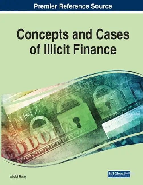 Concepts and Cases of Illicit Finance by Abdul Rafay