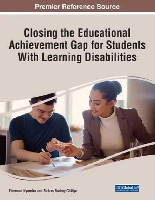Closing the Educational Achievement Gap for Students With Learning Disabilities by Florence Nyemba