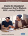Closing the Educational Achievement Gap for Students With Learning Disabilities by Florence Nyemba