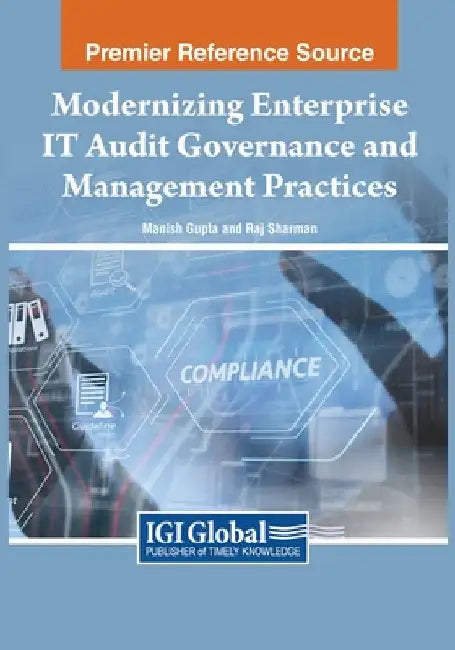 Modernizing Enterprise IT Audit Governance and Management Practices by Manish Gupta