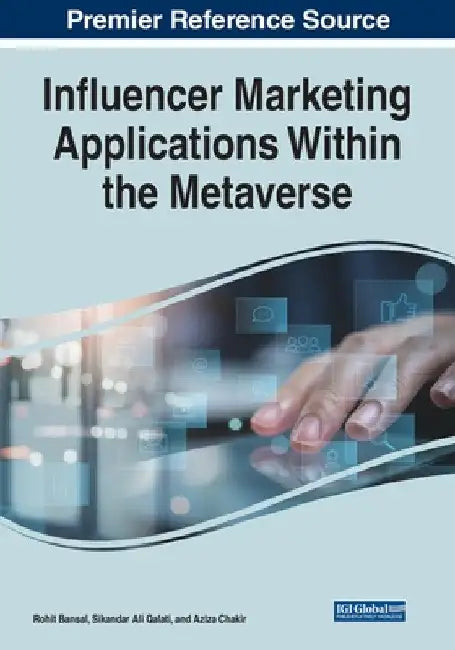 Influencer Marketing Applications Within the Metaverse by Rohit Bansal
