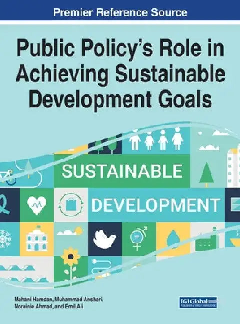 Public Policy's Role in Achieving Sustainable Development Goals by Mahani Hamdan