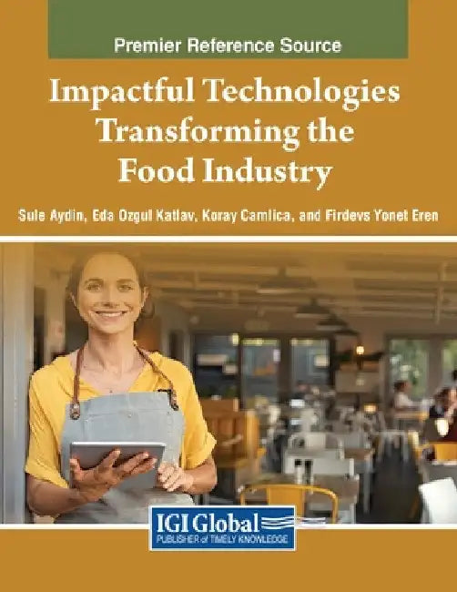 Impactful Technologies Transforming the Food Industry by Sule Aydin