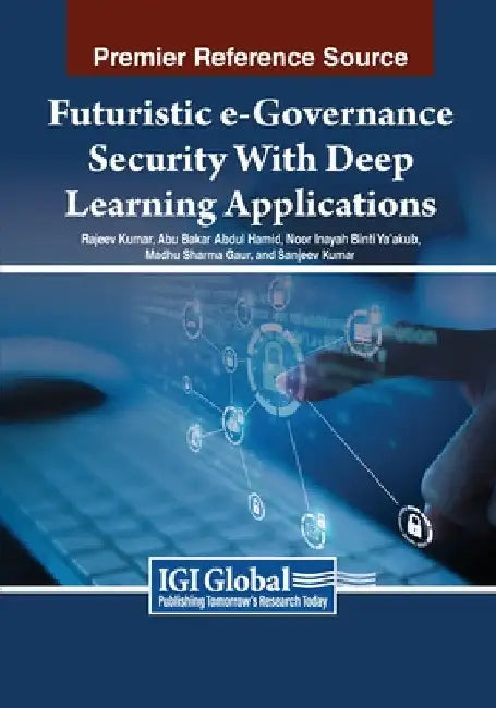 Futuristic e-Governance Security With Deep Learning Applications by Rajeev Kumar