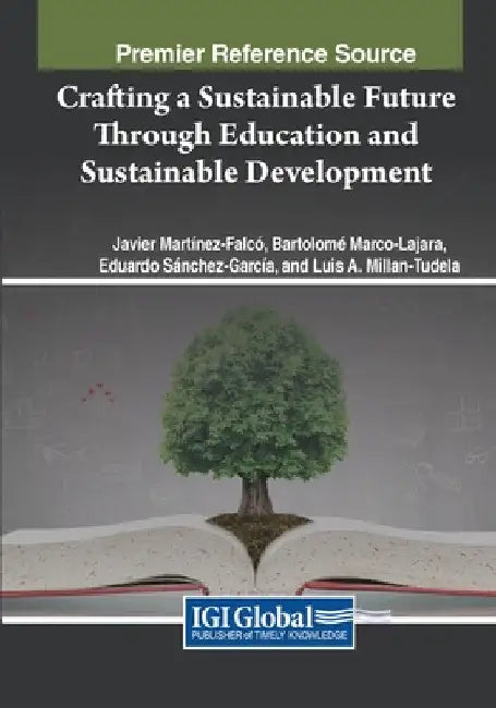 Crafting a Sustainable Future Through Education and Sustainable Development by Javier Martínez-Falcó
