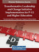 Transformative Leadership and Change Initiative Implementation for P-12 and Higher Education by Tracy Mulvaney