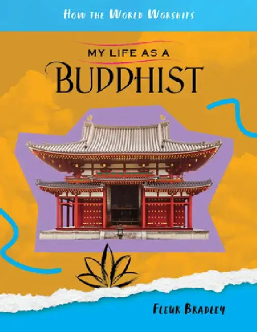 My Life as a Buddhist by Fleur Bradley