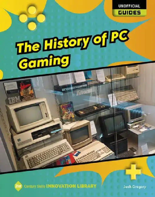 The History of PC Gaming by Josh Gregory