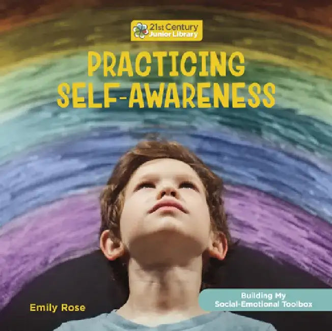 Practicing Self-Awareness by Emily Rose