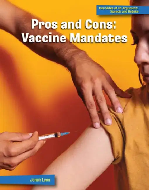Pros and Cons: Vaccine Mandates by Jonah Lyon