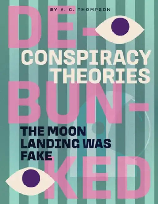 The Moon Landing Was Fake by V. C. Thompson