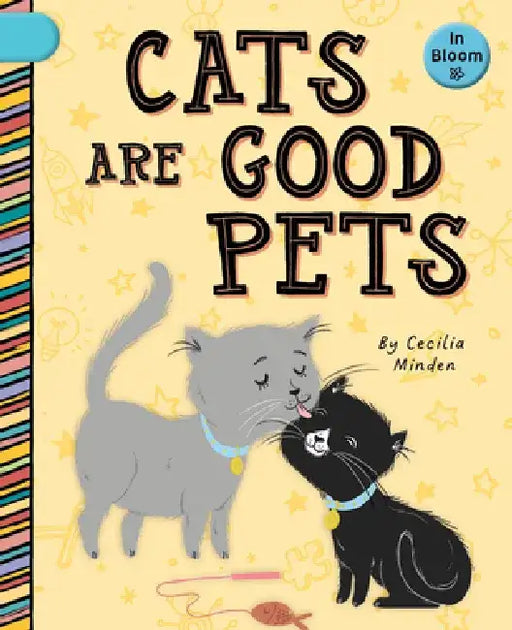 Cats Are Good Pets by Cecilia Minden