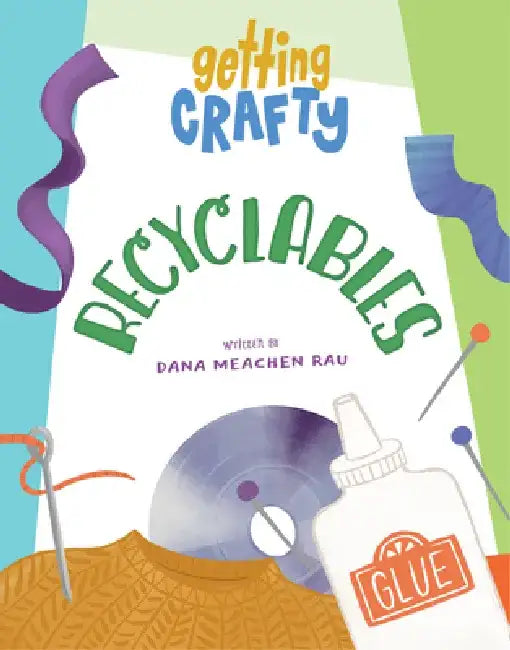 Recyclables by Dana Meachen Rau