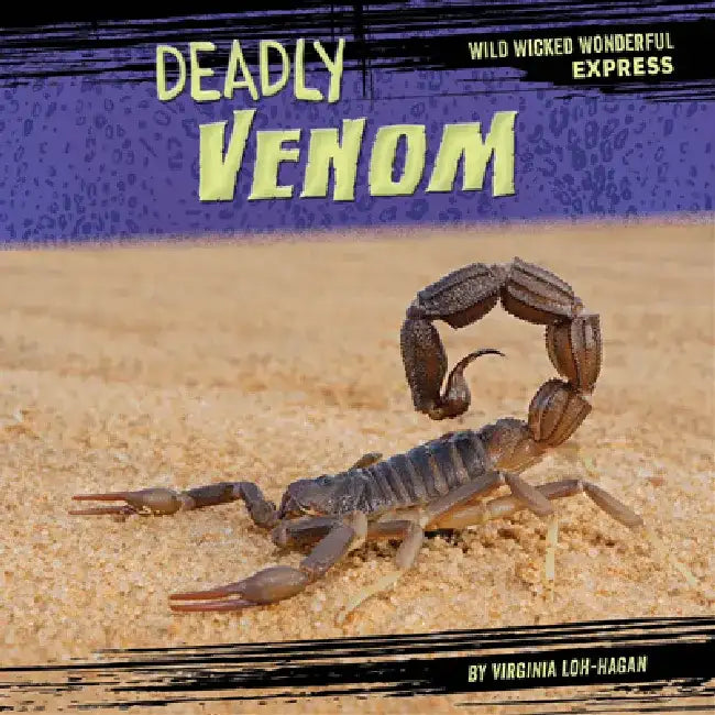 Deadly Venom by Virginia Loh-Hagan