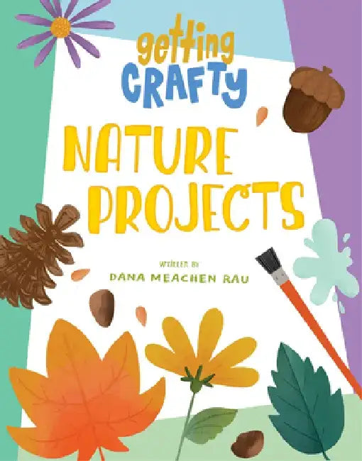 Nature Projects by Dana Meachen Rau