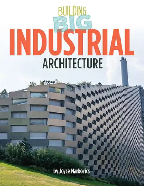 Industrial Architecture by Joyce Markovics