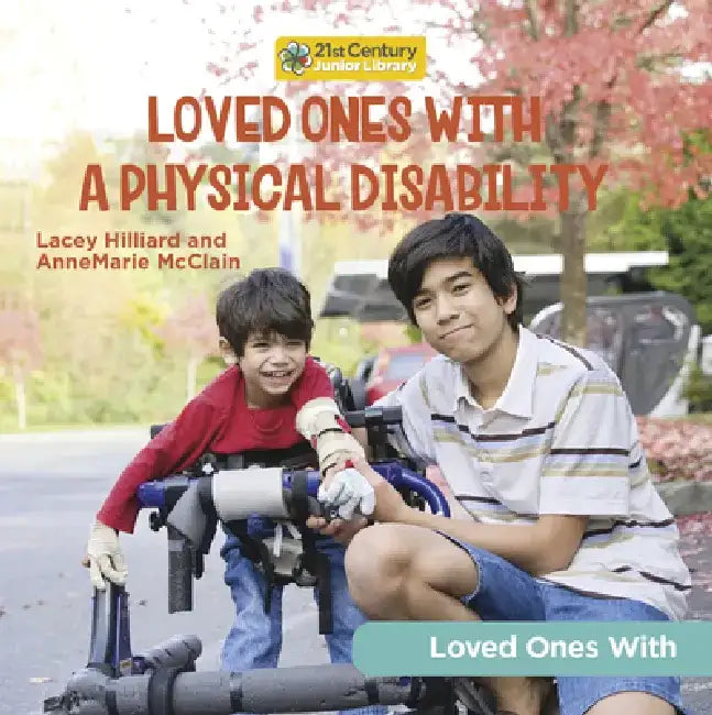 Loved Ones with a Physical Disability by Annemarie McClain