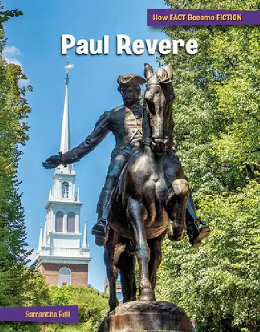 Paul Revere: The Making of a Myth by Samantha Bell