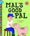 Mal's Good Pal by Elizabeth Scully