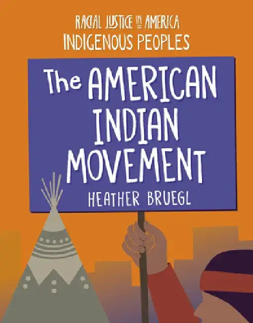 The American Indian Movement by Heather Bruegl