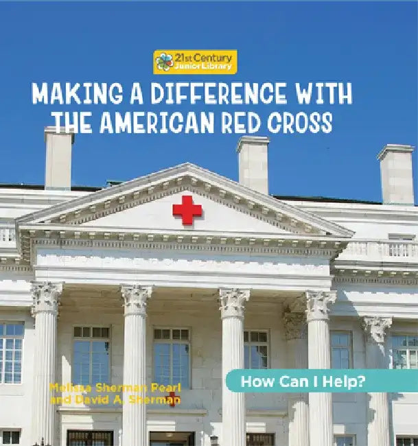 Making a Difference with the American Red Cross by Katie Marsico