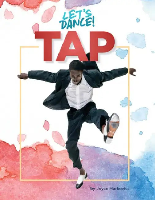 Tap by Joyce Markovics