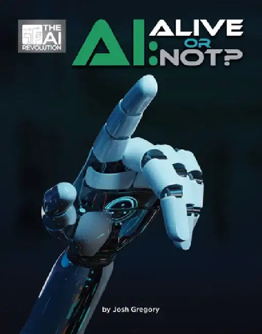 Ai: Alive or Not? by Josh Gregory
