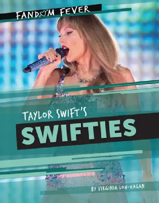 Taylor Swift's Swifties by Virginia Loh-Hagan