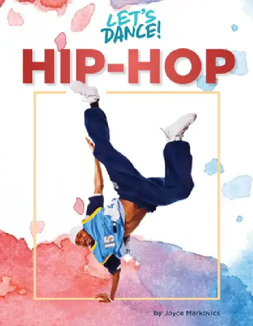 Hip-Hop by Joyce Markovics
