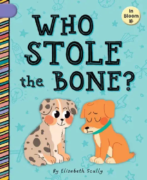 Who Stole the Bone? by Elizabeth Scully