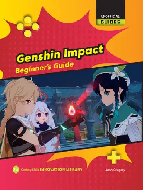 Genshin Impact: Beginner's Guide by Josh Gregory
