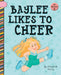 Baylee Likes to Cheer by Scully, Elizabeth