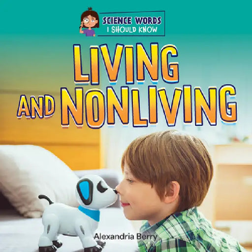 Living and Nonliving by Alexandria Berry