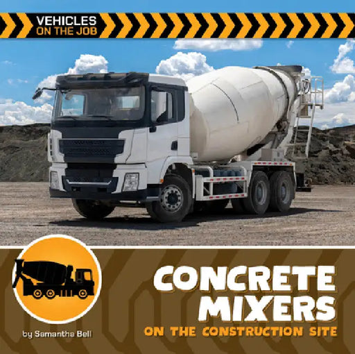 Concrete Mixers on the Construction Site by Samantha Bell