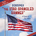 Discover the Star-Spangled Banner: A Tribute to Our Nation by Jamie Quinn