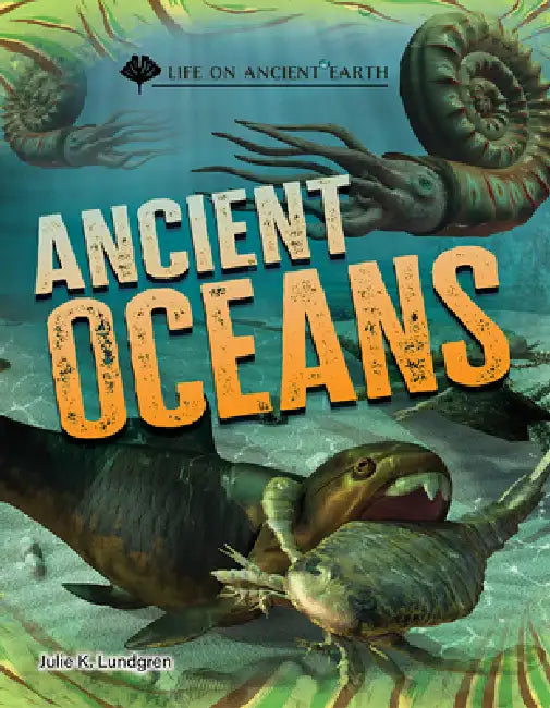 Ancient Oceans by Julie K. Lundgren