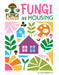 Fungi as Housing by Joyce Markovics