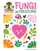 Fungi as Medicine by Joyce Markovics
