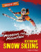Mobbing the Mountain: Extreme Snow Skiing by Virginia Loh-Hagan