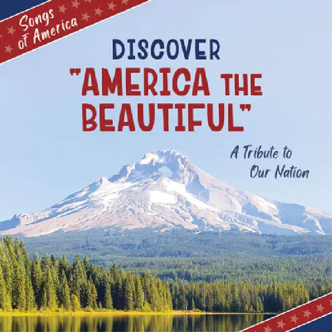 Discover America the Beautiful: A Tribute to Our Nation by Jamie Quinn