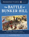 The Battle of Bunker Hill: Battles of the American Revolution by Marcia Amidon Lusted, Melissa Crawford